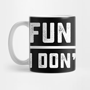 Fun fact i don't care Mug